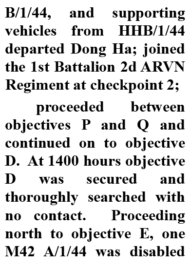 B/1/44, and supporting vehicles from HHB/1/44 departed Dong Ha; joined the 1st Battalion 2d ARVN Regiment at checkpoi...