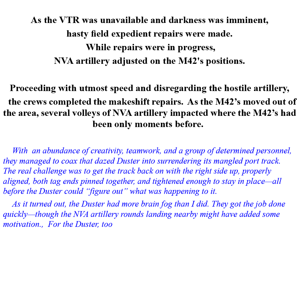  As the VTR was unavailable and darkness was imminent, hasty field expedient repairs were made. While repairs were in...