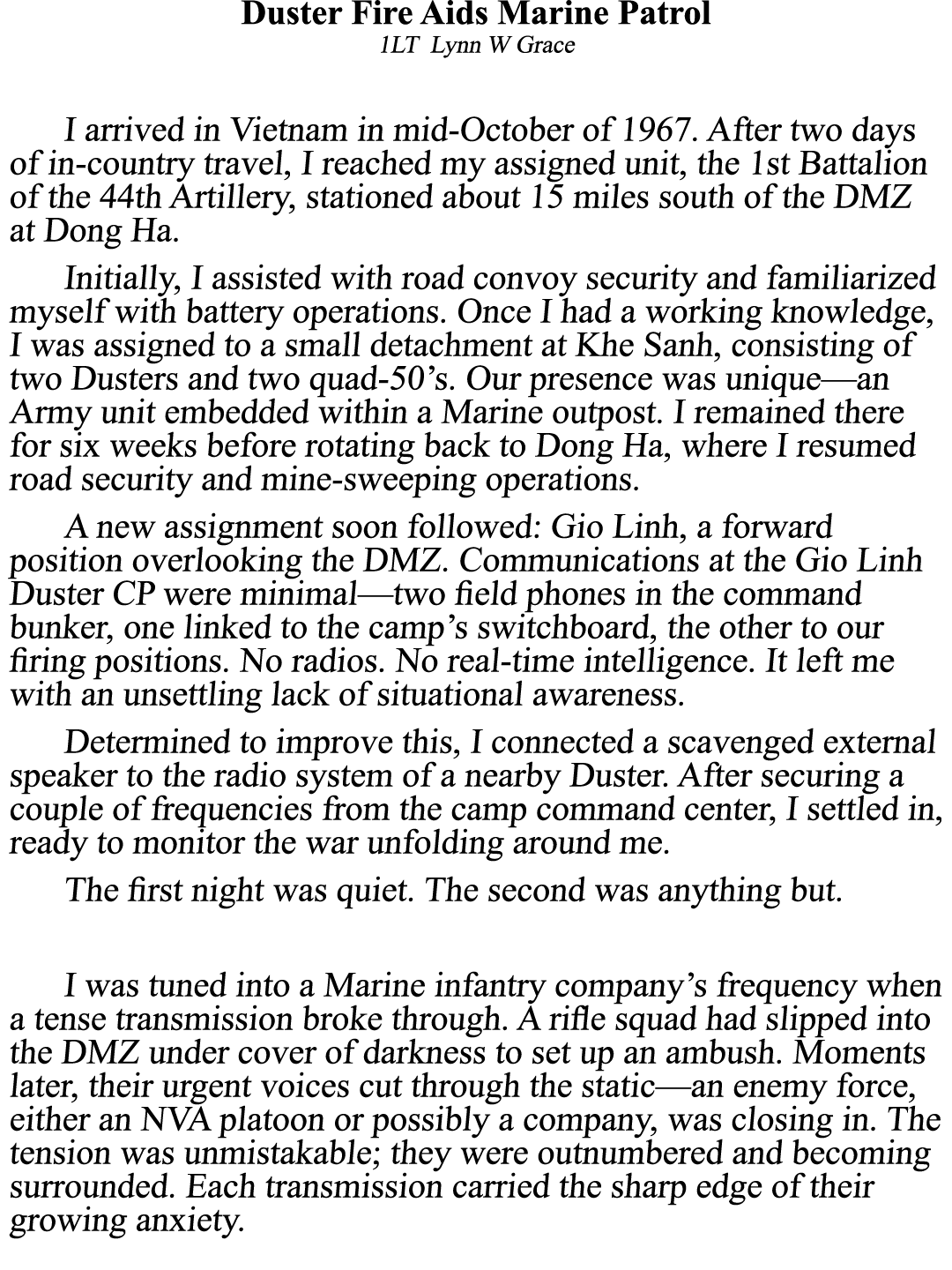 Duster Fire Aids Marine Patrol 1LT Lynn W Grace I arrived in Vietnam in mid October of 1967. After two days of in cou...