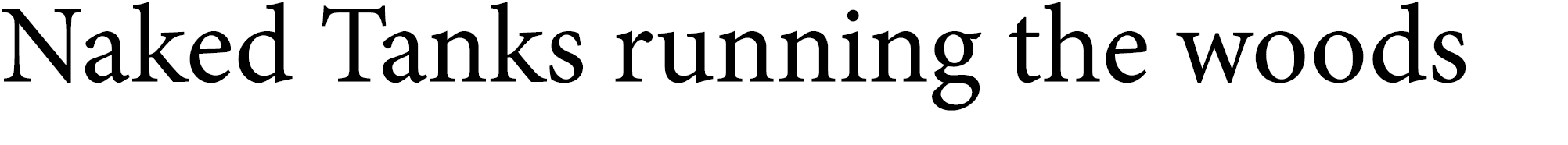 Naked Tanks running the woods