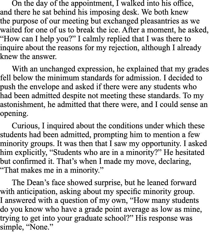 On the day of the appointment, I walked into his office, and there he sat behind his imposing desk. We both knew the ...