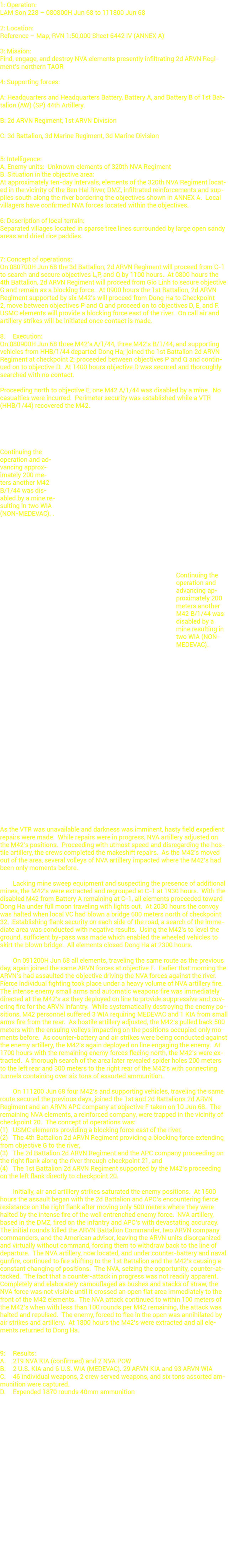 1: Operation: LAM Son 228 – 080800H Jun 68 to 111800 Jun 68 2: Location: Reference – Map, RVN 1:50,000 Sheet 6442 IV ...