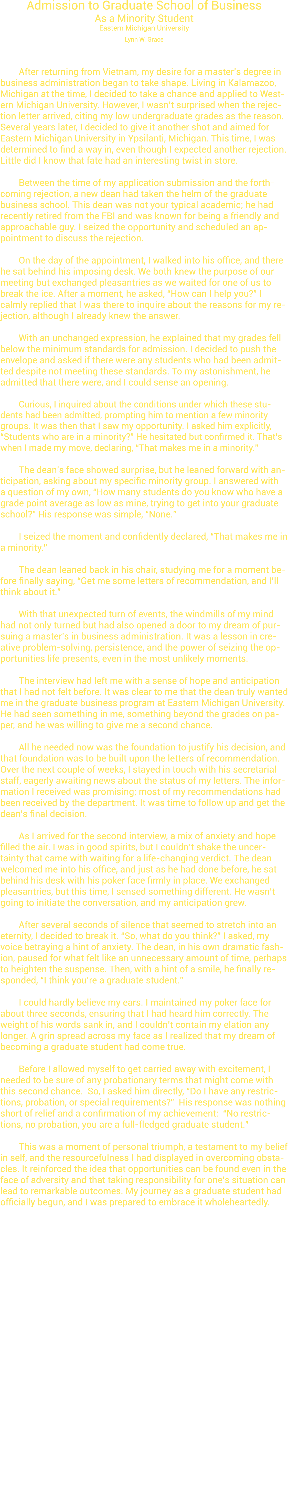 Admission to Graduate School of Business As a Minority Student Eastern Michigan University Lynn W. Grace After return...